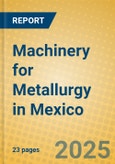 Machinery for Metallurgy in Mexico- Product Image