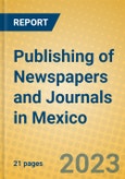 Publishing of Newspapers and Journals in Mexico- Product Image