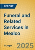 Funeral and Related Services in Mexico- Product Image