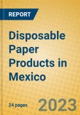 Disposable Paper Products in Mexico- Product Image