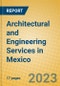 Architectural and Engineering Services in Mexico - Product Thumbnail Image