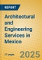 Architectural and Engineering Services in Mexico - Product Thumbnail Image