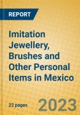 Imitation Jewellery, Brushes and Other Personal Items in Mexico- Product Image