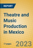 Theatre and Music Production in Mexico- Product Image