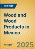 Wood and Wood Products in Mexico- Product Image