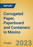 Corrugated Paper, Paperboard and Containers in Mexico- Product Image