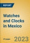 Watches and Clocks in Mexico - Product Image