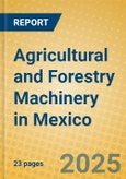 Agricultural and Forestry Machinery in Mexico- Product Image