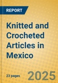 Knitted and Crocheted Articles in Mexico- Product Image