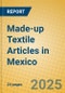 Made-up Textile Articles in Mexico - Product Thumbnail Image