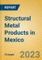 Structural Metal Products in Mexico - Product Image