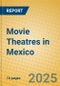 Movie Theatres in Mexico - Product Thumbnail Image