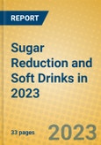 Sugar Reduction and Soft Drinks in 2023- Product Image