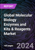 Global Molecular Biology Enzymes and Kits & Reagents Market by Product, Application and End Users, Regional Outlook - Forecast up to 2030- Product Image