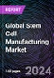 Global Stem Cell Manufacturing Market by Product, Application and End User, Regional Outlook - Forecast up to 2030 - Product Thumbnail Image