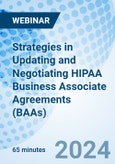 Strategies in Updating and Negotiating HIPAA Business Associate Agreements (BAAs) - Webinar (Recorded)- Product Image