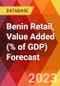 Benin Retail, Value Added (% of GDP) Forecast - Product Thumbnail Image