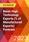 Benin High-Technology Exports (% of Manufactured Exports) Forecast - Product Thumbnail Image