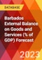 Barbados External Balance on Goods and Services (% of GDP) Forecast - Product Thumbnail Image