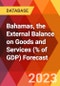Bahamas, the External Balance on Goods and Services (% of GDP) Forecast - Product Thumbnail Image