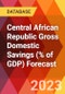 Central African Republic Gross Domestic Savings (% of GDP) Forecast - Product Image