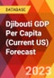 Djibouti GDP Per Capita (Current US) Forecast - Product Thumbnail Image
