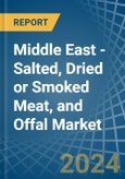 Middle East - Salted, Dried or Smoked Meat, and Offal - Market Analysis, Forecast, Size, Trends and Insights- Product Image