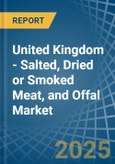 United Kingdom - Salted, Dried or Smoked Meat, and Offal - Market Analysis, Forecast, Size, Trends and Insights- Product Image