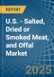 U.S. - Salted, Dried or Smoked Meat, and Offal - Market Analysis, Forecast, Size, Trends and Insights - Product Image