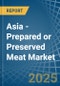 Asia - Prepared or Preserved Meat - Market Analysis, Forecast, Size, Trends and Insights - Product Thumbnail Image