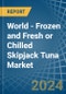 World - Frozen and Fresh or Chilled Skipjack Tuna - Market Analysis, Forecast, Size, Trends and Insights - Product Image