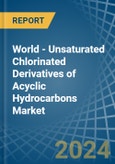 World - Unsaturated Chlorinated Derivatives of Acyclic Hydrocarbons (Excluding Vinyl Chloride, Trichloroethylene, Tetrachloroethylene) - Market Analysis, Forecast, Size, Trends and Insights- Product Image