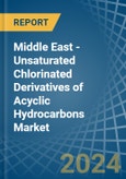 Middle East - Unsaturated Chlorinated Derivatives of Acyclic Hydrocarbons (Excluding Vinyl Chloride, Trichloroethylene, Tetrachloroethylene) - Market Analysis, Forecast, Size, Trends and Insights- Product Image