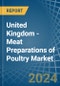 United Kingdom - Meat Preparations of Poultry - Market Analysis, Forecast, Size, Trends and Insights - Product Thumbnail Image