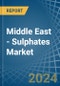Middle East - Sulphates (Excluding Those of Aluminium and Barium) - Market Analysis, Forecast, Size, Trends and Insights - Product Thumbnail Image