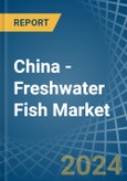 China - Freshwater Fish - Market Analysis, Forecast, Size, Trends and Insights- Product Image