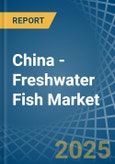 China - Freshwater Fish - Market Analysis, Forecast, Size, Trends and Insights- Product Image