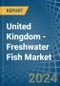 United Kingdom - Freshwater Fish - Market Analysis, Forecast, Size, Trends and Insights - Product Thumbnail Image