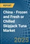 China - Frozen and Fresh or Chilled Skipjack Tuna - Market Analysis, Forecast, Size, Trends and Insights - Product Thumbnail Image