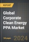 Global Corporate Clean Energy PPA Market: Analysis By PPA Type, By Region, By Country: Market Insights and Forecast - Product Image