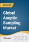 Global Aseptic Sampling Market Size, Share & Trends Analysis Report by Type (Manual Sampling, Automated Sampling), Technique, Application (Downstream Processing, Upstream Processing), End-use, Region, and Segment Forecasts, 2024-2030 - Product Thumbnail Image