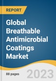 Global Breathable Antimicrobial Coatings Market Size, Share & Trends Analysis Report by Application (Indoor Air Quality, Mold Remediation, Textiles), Region, and Segment Forecasts, 2024-2030- Product Image