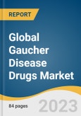 Global Gaucher Disease Drugs Market Size, Share & Trends Analysis Report by Type (Type 1, Type 2, Type 3, Others) By Therapy (Enzyme Replacement Therapy, Substrate Replacement Therapy, Others), Region, and Segment Forecasts, 2023-2030- Product Image