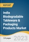 India Biodegradable Tableware & Packaging Products Market Size, Share & Trends Analysis Report by Type (Tableware, Packaging Products), Raw Material, Region, and Segment Forecasts, 2024-2030 - Product Image