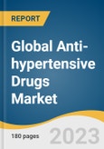 Global Anti-hypertensive Drugs Market Size, Share & Trends Analysis Report by Drug Class (Diuretics, ACE Inhibitors), Type (Primary, Secondary), Route of Administration, Distribution Channel, Region, and Segment Forecasts, 2024-2030- Product Image