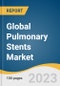 Global Pulmonary Stents Market Size, Share & Trends Analysis Report by Product (Self-expandable, Balloon-expandable), Material (Metal, Silicon, Hybrid), Type (Tracheobronchial Stents, Laryngeal Stents), Region, and Segment Forecasts, 2024-2030 - Product Image
