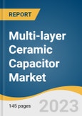 Multi-layer Ceramic Capacitor Market Size, Share & Trends Analysis Report by Type, Rated Voltage Range, Case Size, Dielectric Type, End-use, Region, and Segment Forecasts, 2023-2030- Product Image