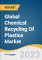 Global Chemical Recycling Of Plastics Market Size, Share & Trends Analysis Report by Product (PE, PET, PVC, PP, PS), Type (Dissolution, Conversion), End-use (Packaging, Automotive), Region, and Segment Forecasts, 2024-2030 - Product Image