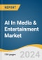 AI In Media & Entertainment Market Size, Share & Trends Analysis Report By Solution (Hardware/ Equipment, Services), By Application (Gaming, Fake Story Detection), By Region, And Segment Forecasts, 2025 - 2030 - Product Thumbnail Image