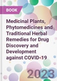 Medicinal Plants, Phytomedicines and Traditional Herbal Remedies for Drug Discovery and Development against COVID-19- Product Image